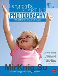 Langford's Starting Photography, Sixth Edition