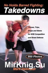 No Holds Barred Fighting: Takedowns