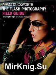 The Flash Photography Field Guide