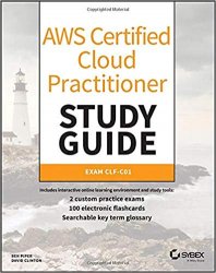AWS Certified Cloud Practitioner Study Guide: CLF-C01 Exam