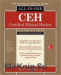 CEH Certified Ethical Hacker All-in-One Exam Guide, Fourth Edition