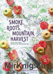 Smoke, Roots, Mountain, Harvest