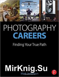 Photography Careers: Finding Your True Path