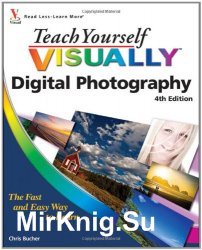 Teach Yourself VISUALLY Digital Photography, 4 edition