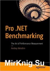 Pro .NET Benchmarking: The Art of Performance Measurement
