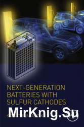 Next-generation Batteries with Sulfur Cathodes