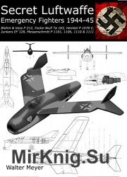 Secret Luftwaffe Emergency Fighters 1944-45