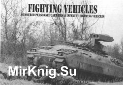 Fighting Vehicles: Armoured Personnel Carriers & Infantry Fighting Vehicles