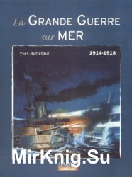 La Grande Guerre sur Mer 1914-1918