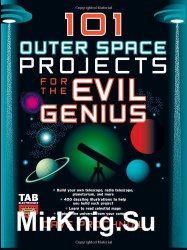 101 Outer Space Projects for the Evil Genius