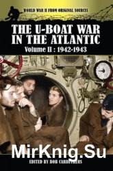 The U-Boat War in the Atlantic Volume II: 1942-1943