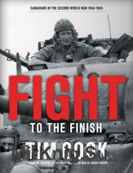Fight to the Finish: Canadians in the Second World War