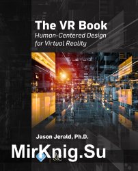 The VR Book: Human-Centered Design for Virtual Reality