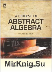 A Course in Abstract Algebra, Fourth Edition