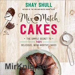 Mix-and-Match Cakes