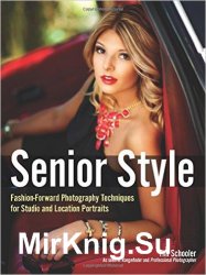 Senior Style: Fashion-Forward Photography Techniques for Studio and Location Portraits