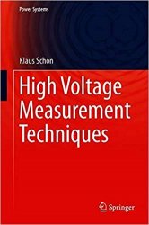 High Voltage Measurement Techniques: Fundamentals, Measuring Instruments, and Measuring Methods