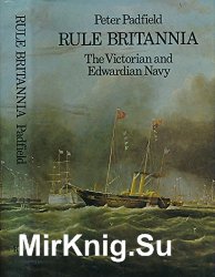 Rule Britannia: The Victorian and Edwardian Navy