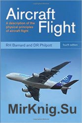 Aircraft Flight: A Description of the Physical Principles of Aircraft Flight, 4 edition