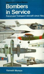 Bombers in Service: Patrol and Transport Aircraft Since 1960