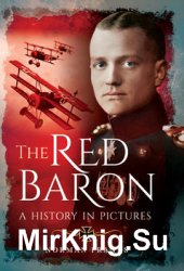 The Red Baron: A History in Pictures