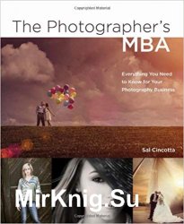 The Photographers MBA: Everything You Need to Know for Your Photography Business