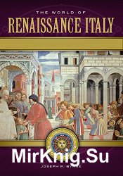 The World of Renaissance Italy: A Daily Life Encyclopedia (2 volumes)