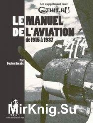 Le Manuel de LAviation de 1915 a 1937
