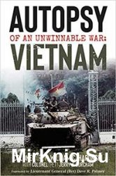 Autopsy of an Unwinnable War: Vietnam