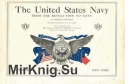 United States Navy From the Revolution to Date