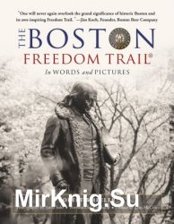 The Boston Freedom Trail: In Words and Pictures
