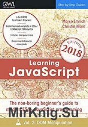 Learning jvascript: The non-boring beginner's guide to modern (ES6+) JavaScript programming Vol 2: DOM manipulation