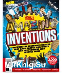 How It Works Book of Amazing Inventions First Edition