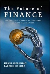 The Future of Finance: The Impact of FinTech, AI, and Crypto on Financial Services