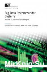 Big Data Recommender Systems Volume 2: Application paradigms