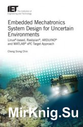 Embedded Mechatronics System Design for Uncertain Environments