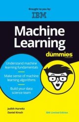 Machine Learning For Dummies, IBM Limited Edition