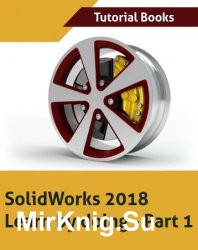 SOLIDWORKS 2018 Learn by doing: Part 1