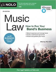 Music Law : How to Run Your Band's Business, 9th Edition