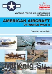 American Aircraft of World War II (Warpaint Profile and Line Drawing Special №1)