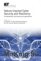 Nature-Inspired Cyber Security and Resiliency: Fundamentals, Techniques and Applications