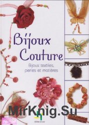 Bijoux Couture: Bijoux textiles, perles et matieres