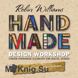 Handmade Design Workshop: Create Handmade Elements for Digital Design