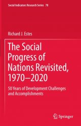 The Social Progress of Nations Revisited, 19702020: 50 Years of Development Challenges and Accomplishments