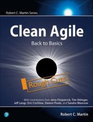 Clean Agile: Back to Basics (Rough Cuts)