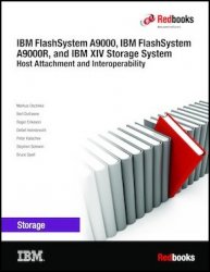IBM FlashSystem A9000, IBM FlashSystem A9000R, and IBM XIV Storage System: Host Attachment and Interoperability (2019)