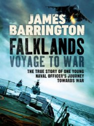 Falklands: Voyage to War: The true story of one young naval officer's journey towards war