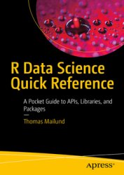 R Data Science Quick Reference: A Pocket Guide to APIs, Libraries, and Packages