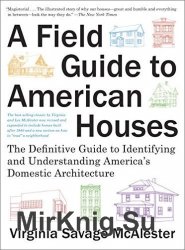 A Field Guide to American Houses (Revised)