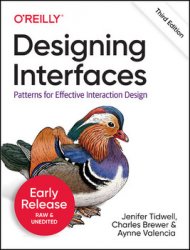 Designing Interfaces: Patterns for Effective Interaction Design, 3rd Edition (Early Release)